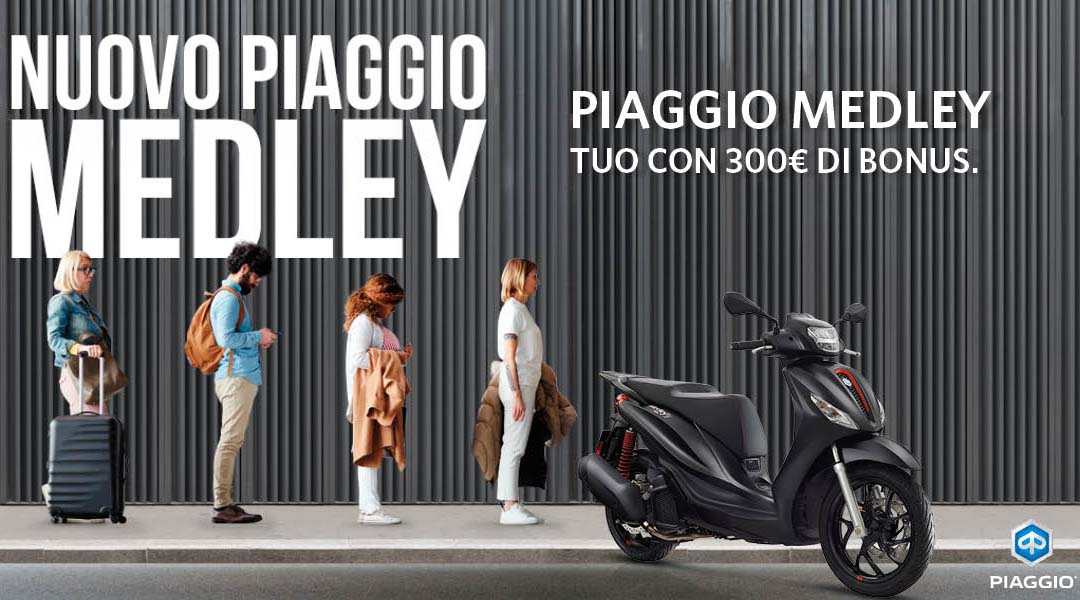 Piaggio Medley gamma tua con 300 Euro di vantaggi